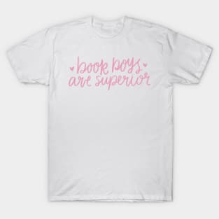 Book boys are superior <3 T-Shirt